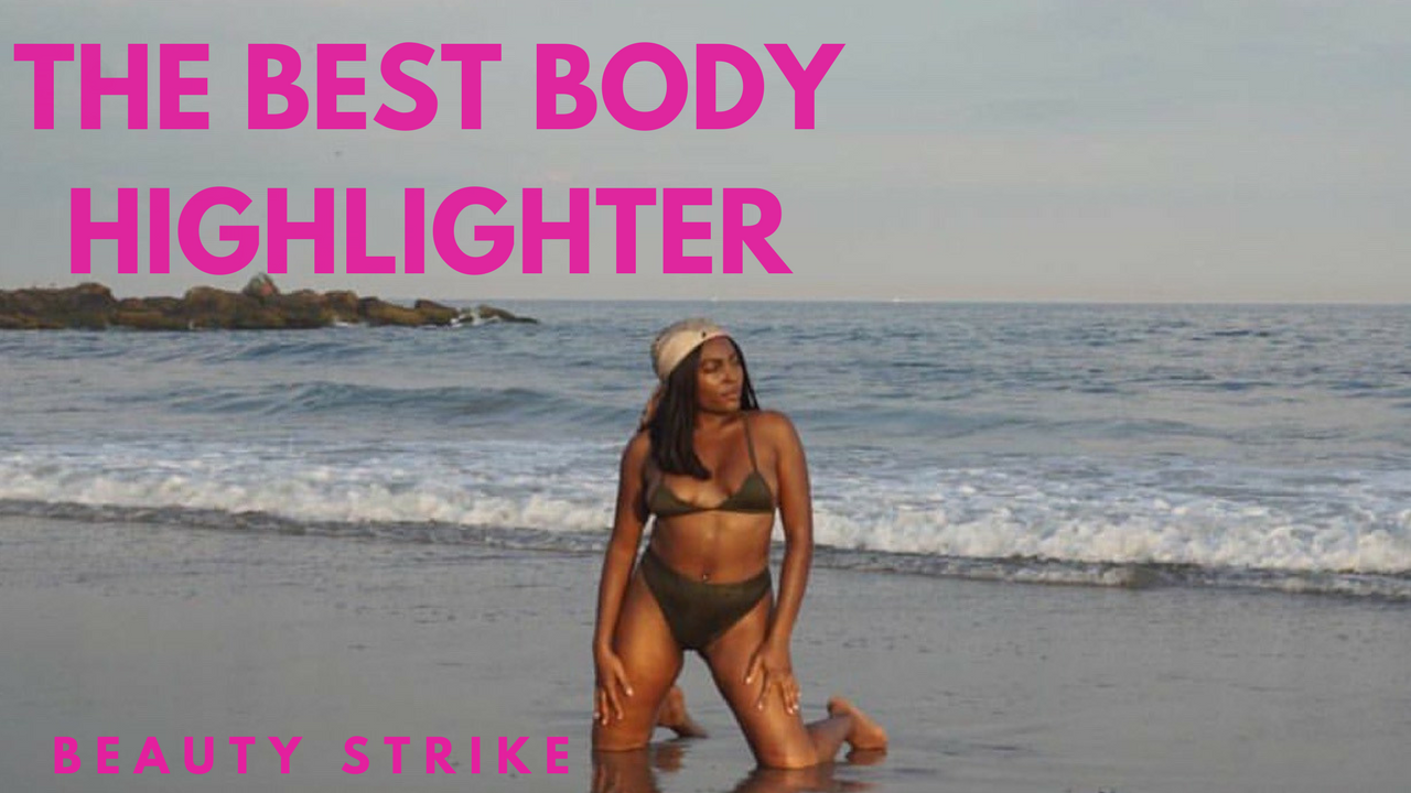 The Best Body Highlighter